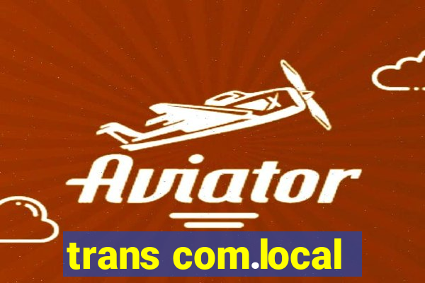 trans com.local